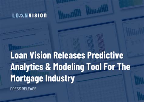 Loan Vision Releases Predictive Analytics & Modeling Tool For 